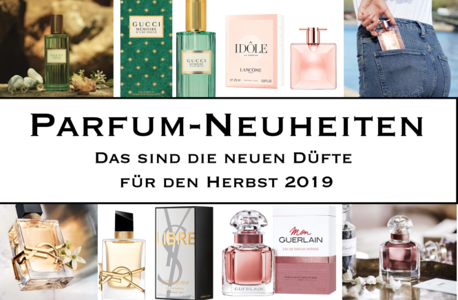 Parfum-Neuheiten: Das sind die neuen Düfte für den Herbst 2019